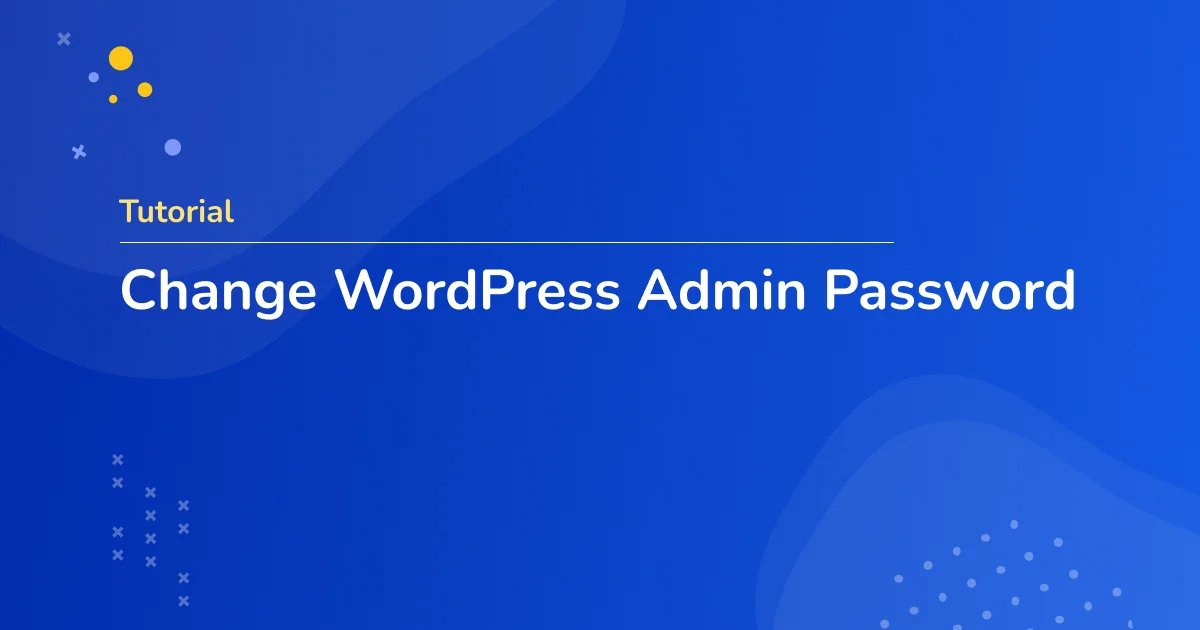 how to change WordPress admin password