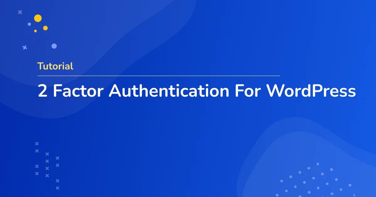 Two factor authentication for WordPress