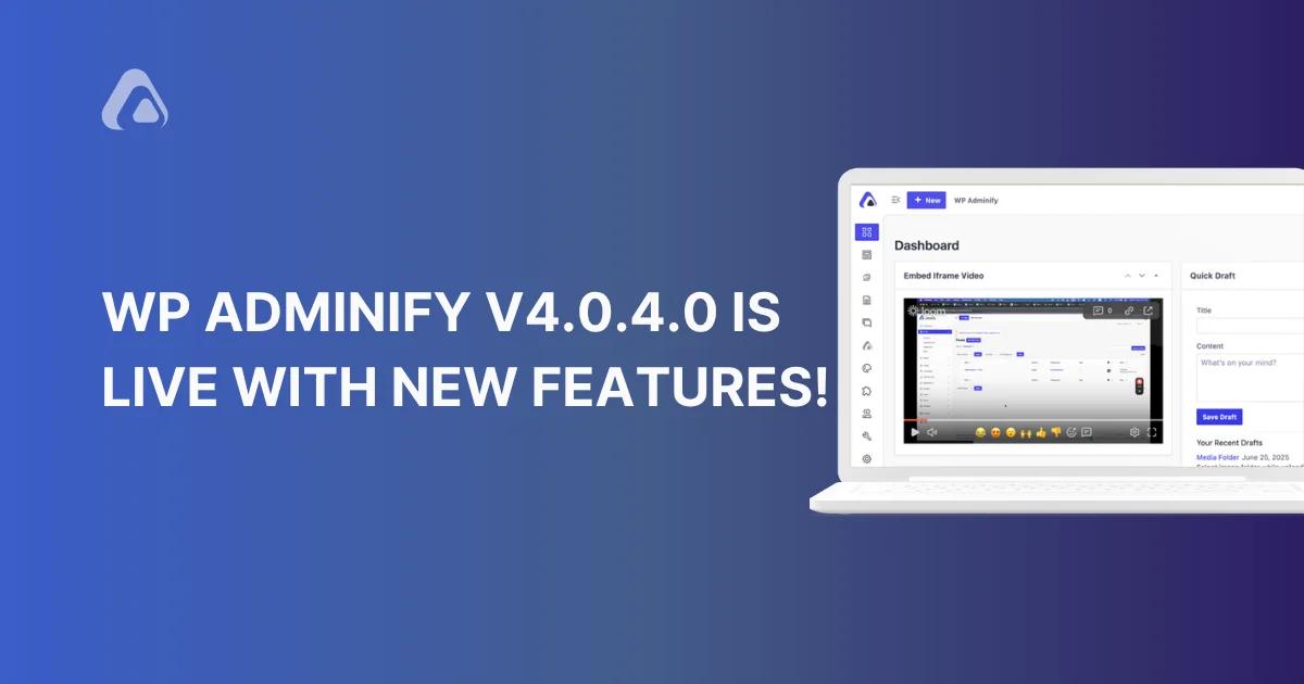 whats new in WP Adminify 4.0.4.0 version