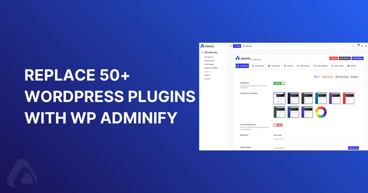 Replace 50+ WordPress Plugins with WP Adminify