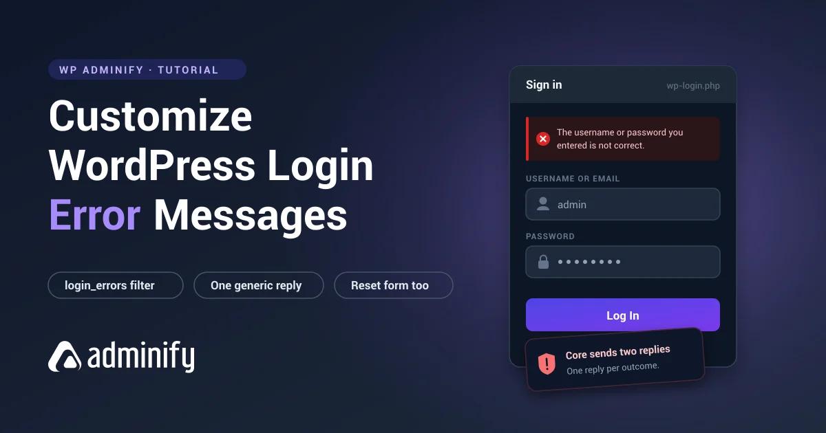 How to customize WordPress login error messages, showing a login form returning one generic error message instead of revealing whether the username exists