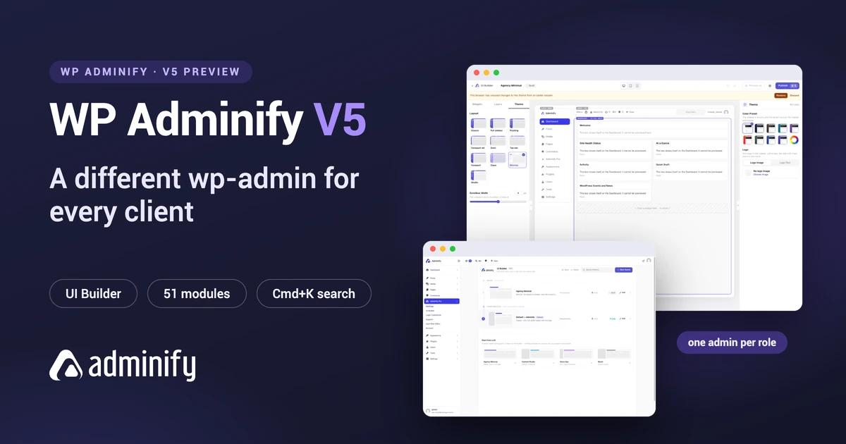 WP Adminify V5 preview: a different wp-admin for every client, with the UI Builder canvas and theme list
