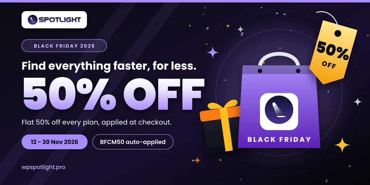 WP Spotlight Black Friday 2026 deal, flat 50% off